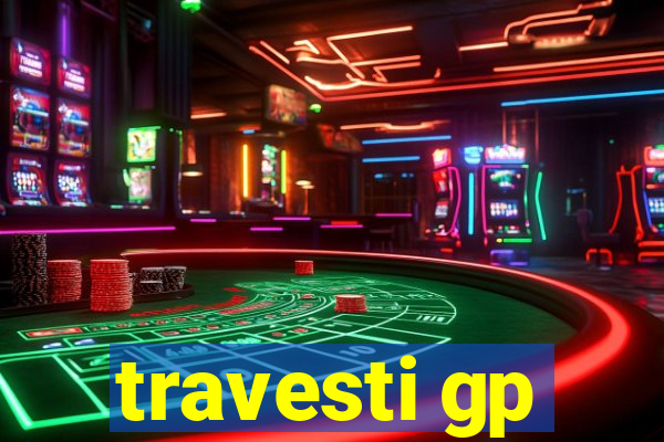 travesti gp